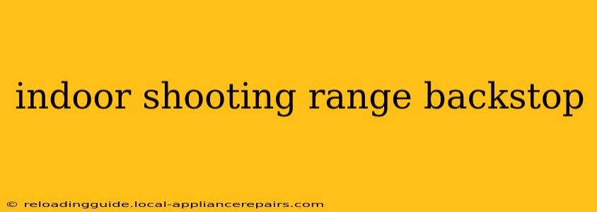 indoor shooting range backstop