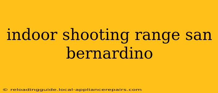 indoor shooting range san bernardino