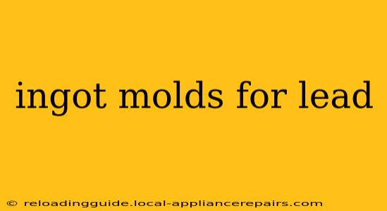 ingot molds for lead