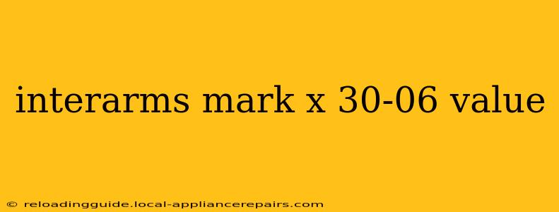 interarms mark x 30-06 value