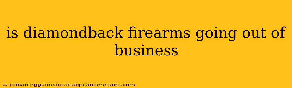 is diamondback firearms going out of business