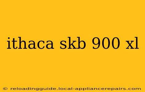 ithaca skb 900 xl