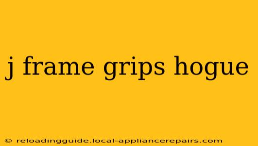 j frame grips hogue