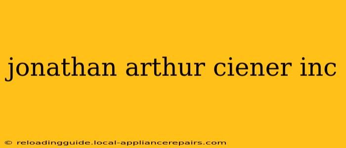 jonathan arthur ciener inc