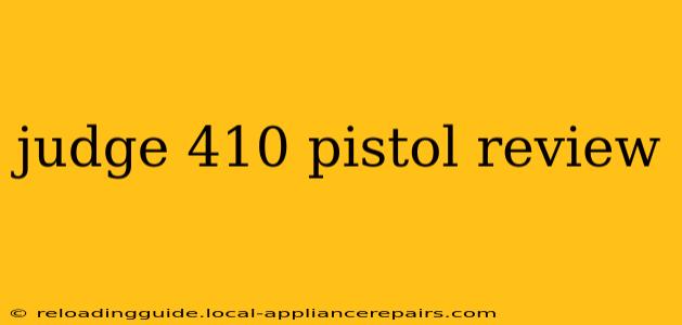 judge 410 pistol review