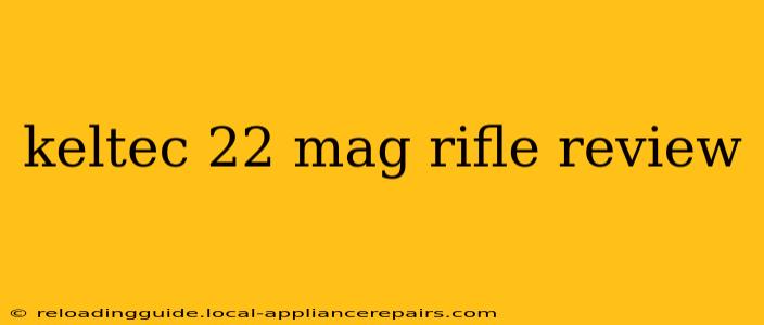 keltec 22 mag rifle review