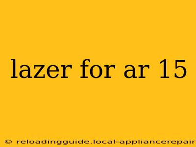 lazer for ar 15