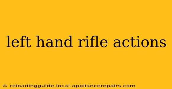 left hand rifle actions