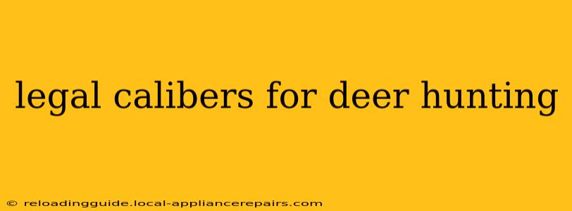 legal calibers for deer hunting