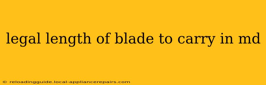 legal length of blade to carry in md