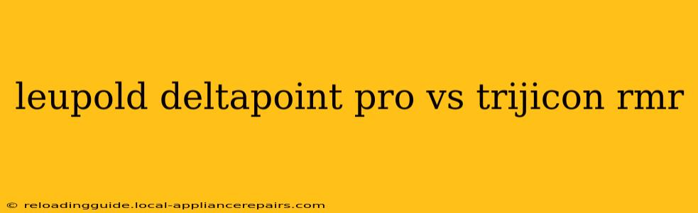 leupold deltapoint pro vs trijicon rmr