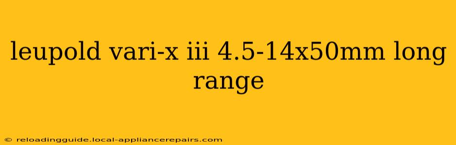 leupold vari-x iii 4.5-14x50mm long range