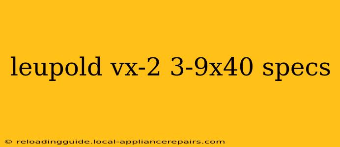 leupold vx-2 3-9x40 specs