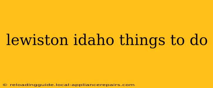 lewiston idaho things to do