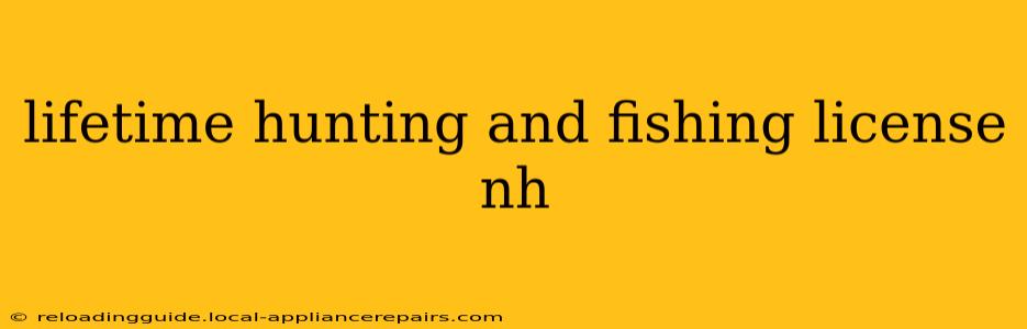 lifetime hunting and fishing license nh