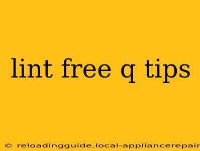 lint free q tips