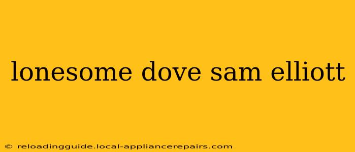 lonesome dove sam elliott