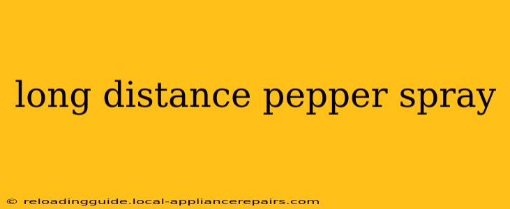 long distance pepper spray