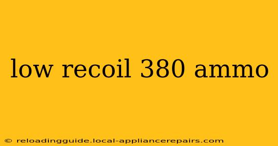 low recoil 380 ammo