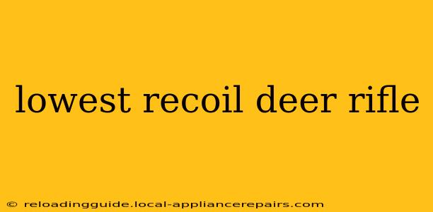 lowest recoil deer rifle