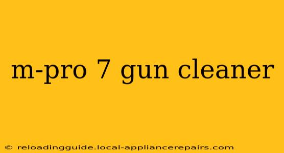 m-pro 7 gun cleaner