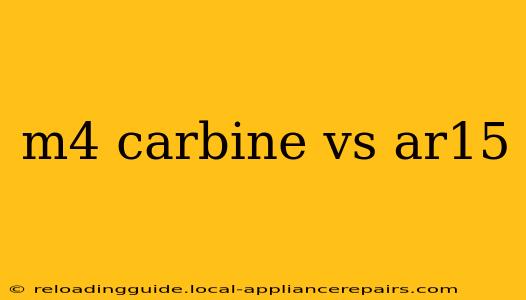 m4 carbine vs ar15