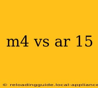 m4 vs ar 15