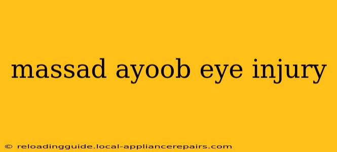 massad ayoob eye injury