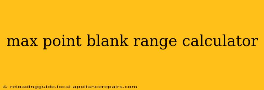 max point blank range calculator