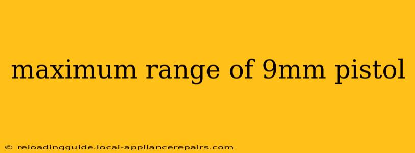 maximum range of 9mm pistol