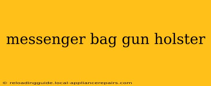 messenger bag gun holster