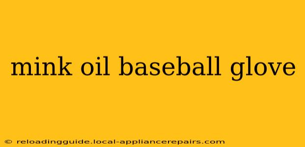 mink oil baseball glove