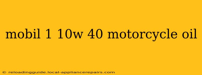 mobil 1 10w 40 motorcycle oil