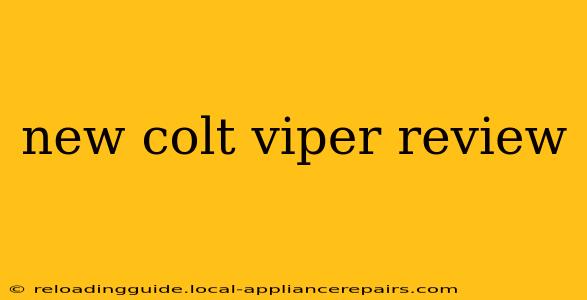 new colt viper review