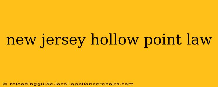 new jersey hollow point law