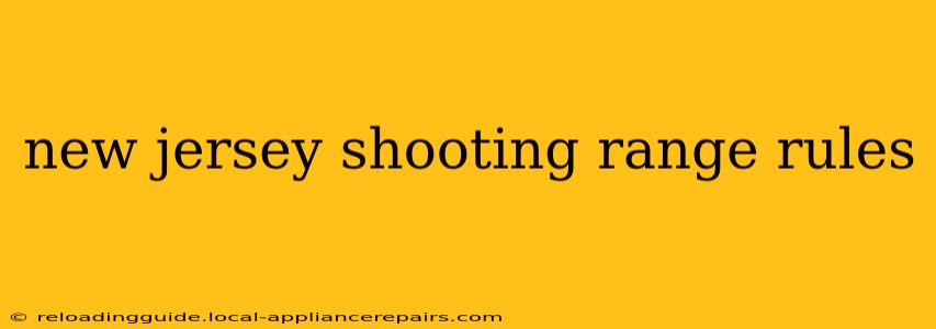 new jersey shooting range rules