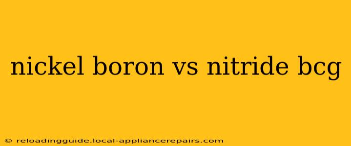 nickel boron vs nitride bcg