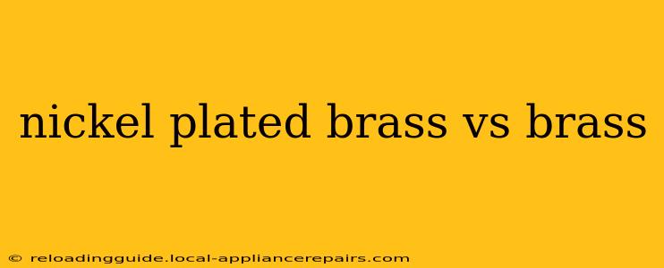 nickel plated brass vs brass