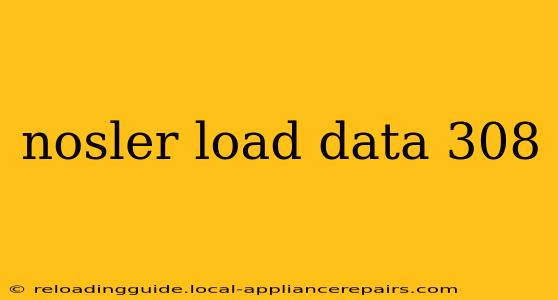 nosler load data 308