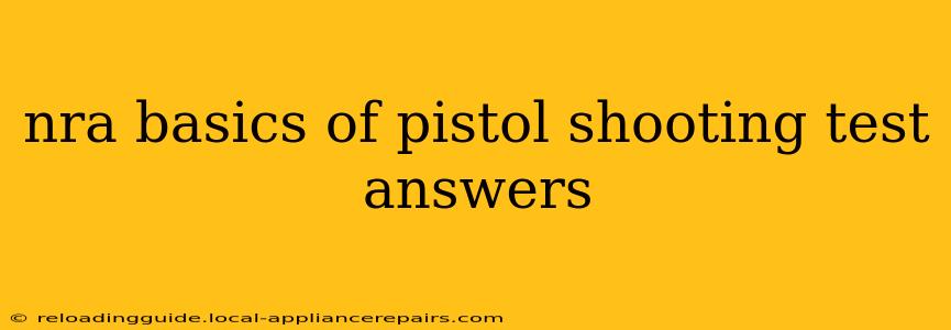 nra basics of pistol shooting test answers