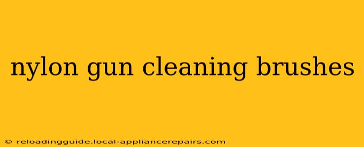 nylon gun cleaning brushes