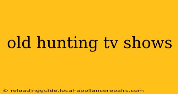 old hunting tv shows