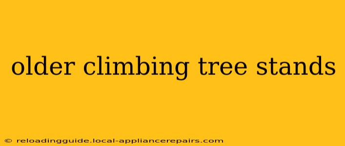 older climbing tree stands