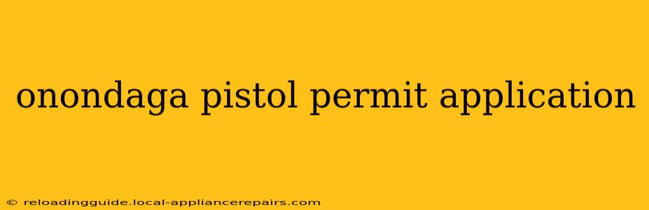 onondaga pistol permit application