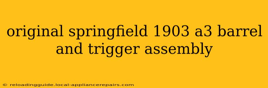 original springfield 1903 a3 barrel and trigger assembly