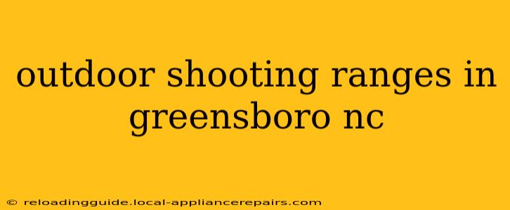 outdoor shooting ranges in greensboro nc