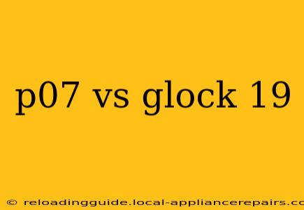 p07 vs glock 19