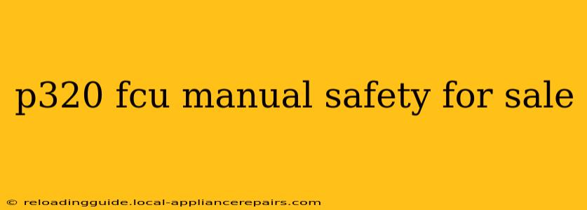 p320 fcu manual safety for sale