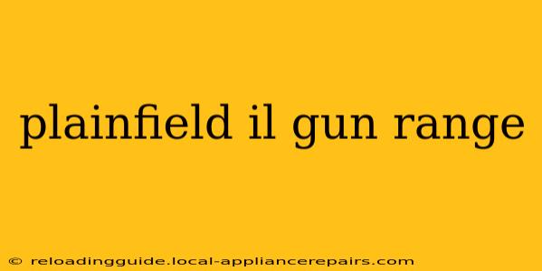 plainfield il gun range