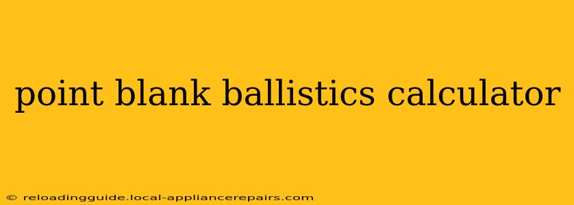 point blank ballistics calculator